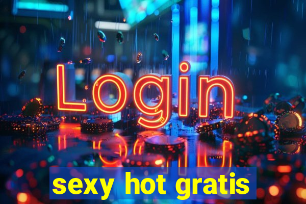 sexy hot gratis