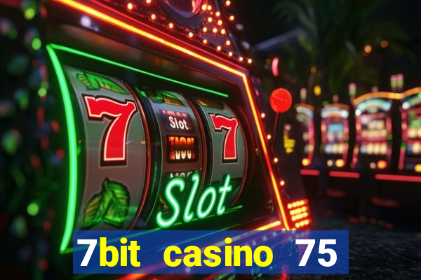 7bit casino 75 free spins