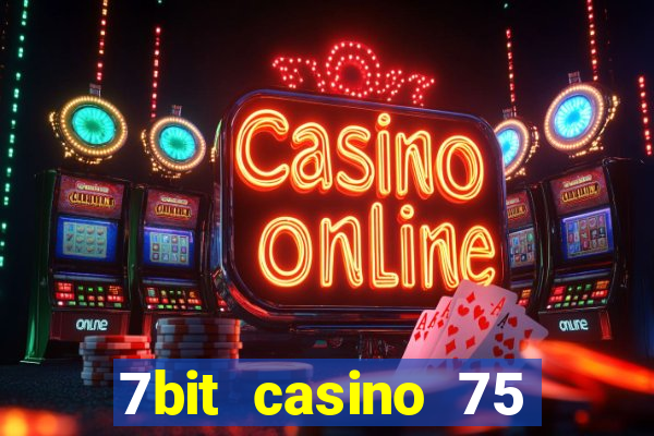 7bit casino 75 free spins