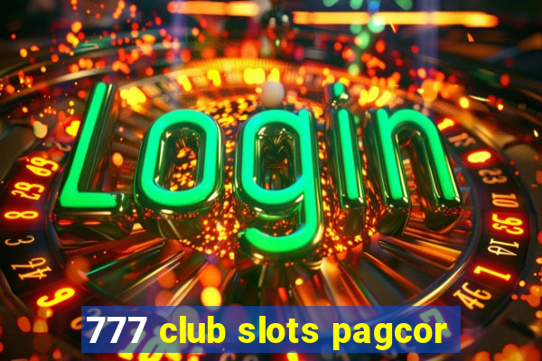 777 club slots pagcor