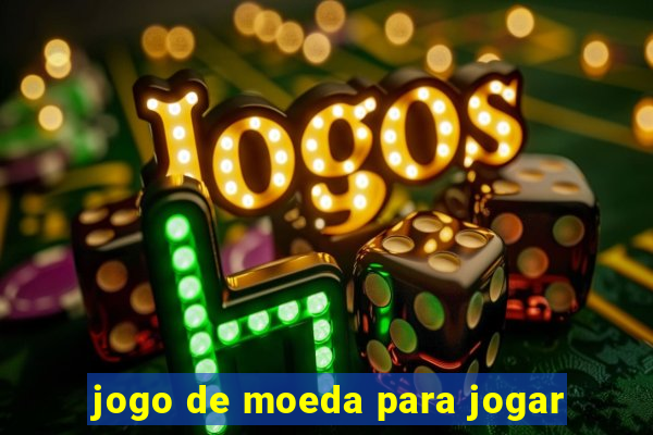 jogo de moeda para jogar