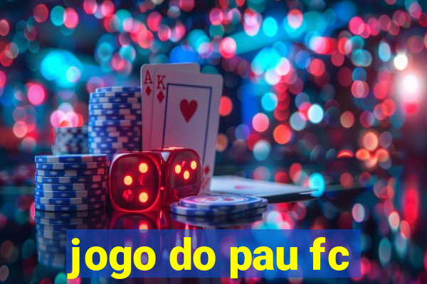 jogo do pau fc