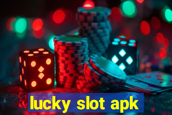 lucky slot apk