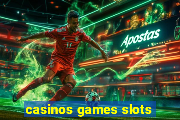 casinos games slots