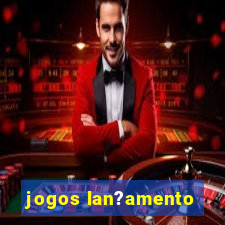 jogos lan?amento