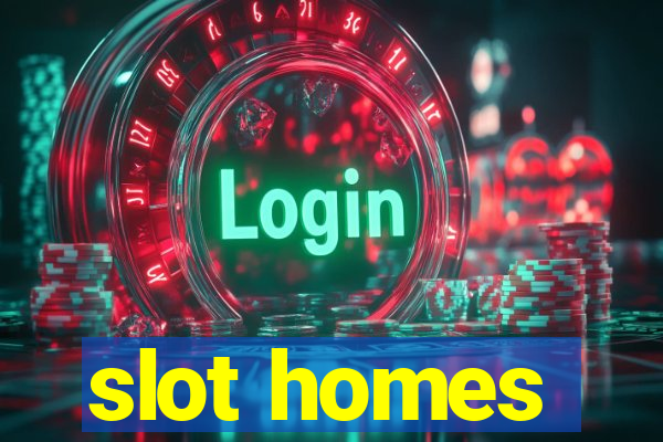 slot homes