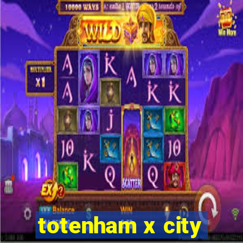 totenham x city