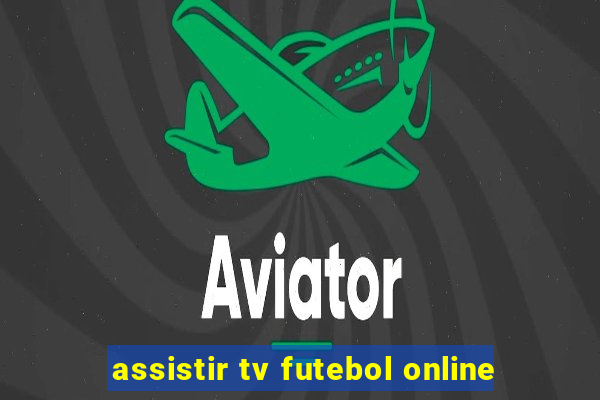 assistir tv futebol online