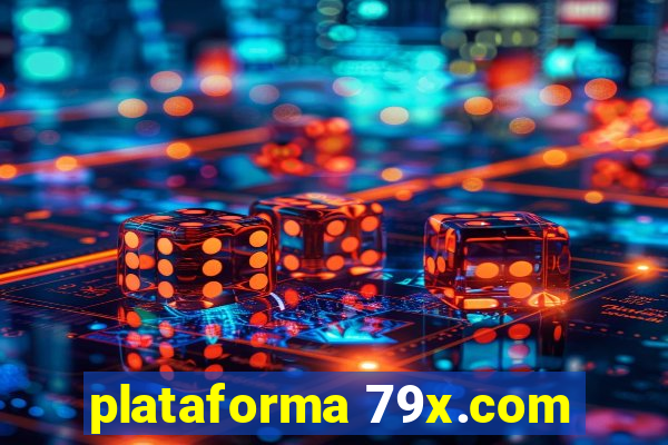 plataforma 79x.com