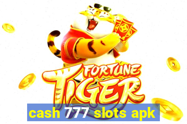 cash 777 slots apk