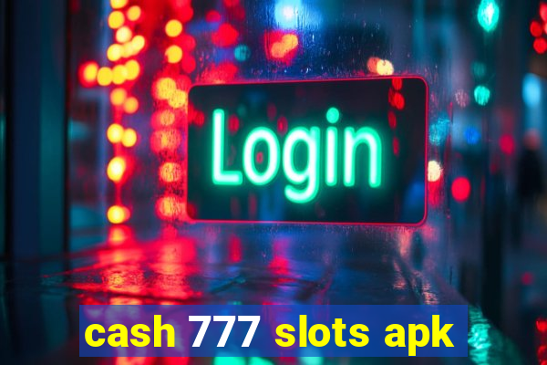 cash 777 slots apk