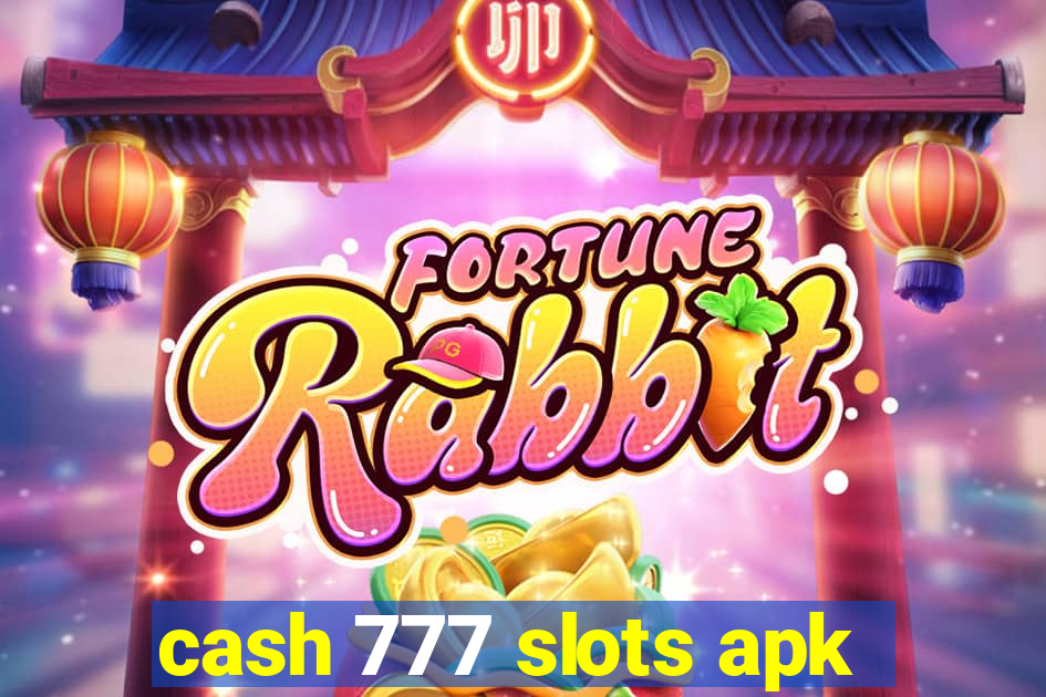 cash 777 slots apk