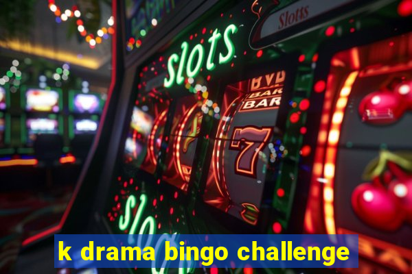 k drama bingo challenge