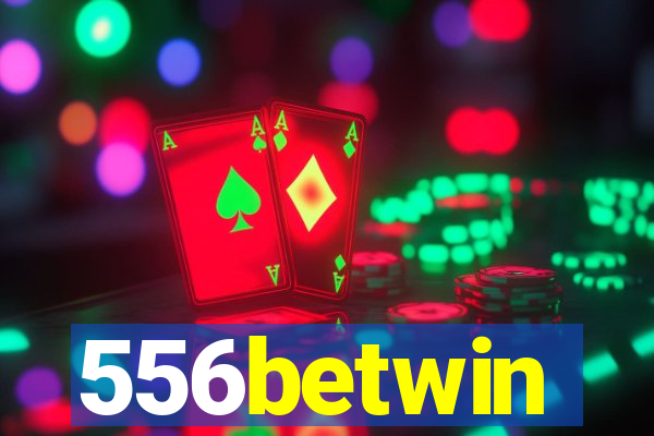 556betwin