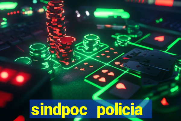 sindpoc policia civil bahia