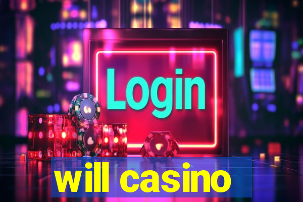 will casino