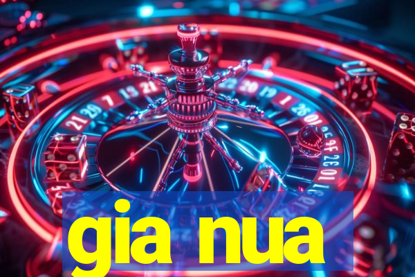 gia nua