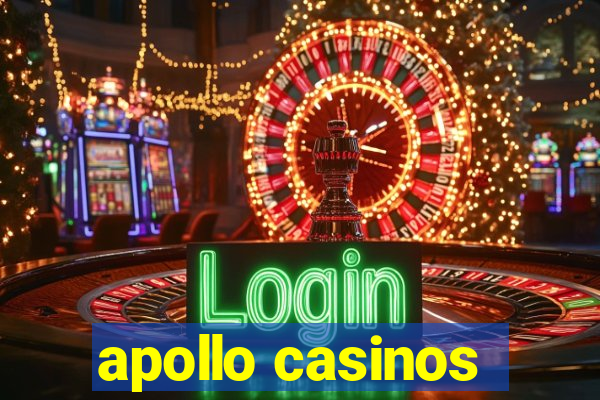 apollo casinos