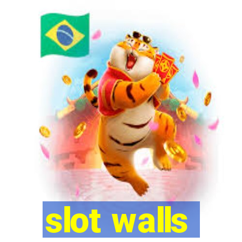 slot walls