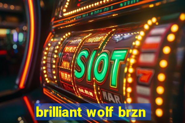 brilliant wolf brzn