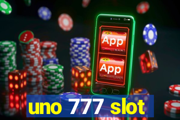 uno 777 slot