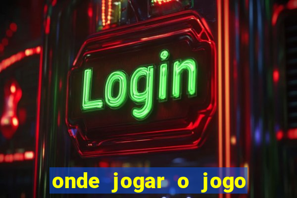 onde jogar o jogo do tigrinho