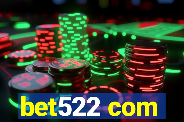 bet522 com