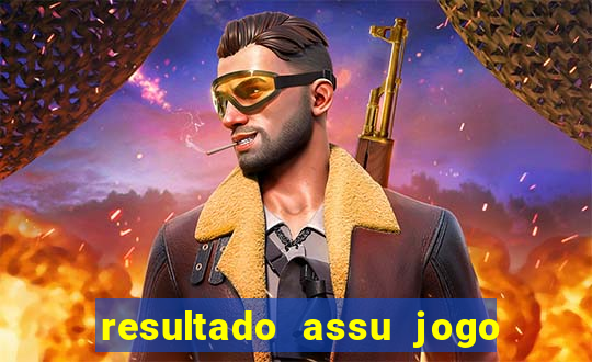 resultado assu jogo do bicho