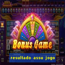 resultado assu jogo do bicho