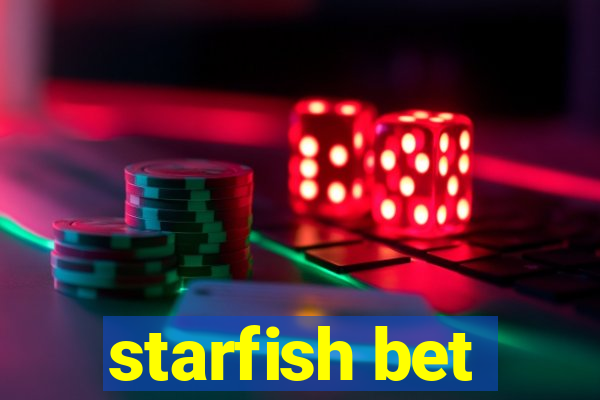 starfish bet