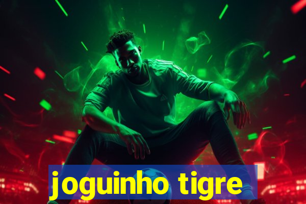 joguinho tigre