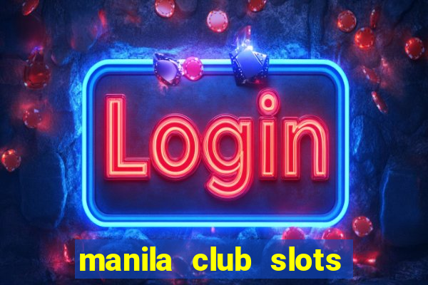 manila club slots vegas 777