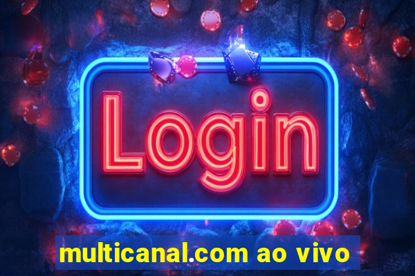 multicanal.com ao vivo