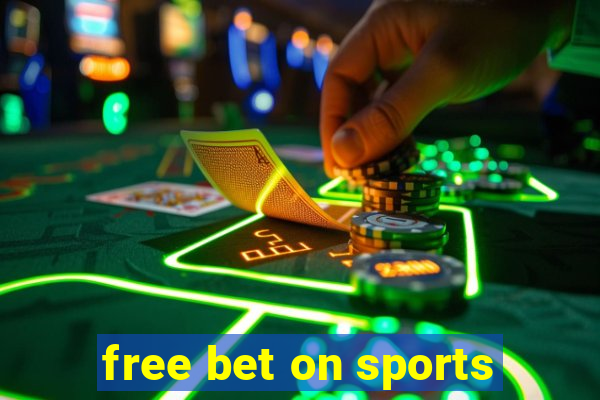 free bet on sports