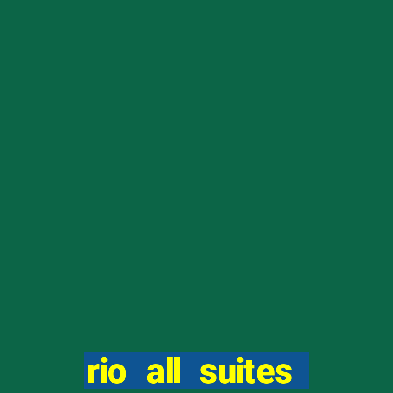 rio all suites hotel & casino las vegas