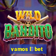 vamos l谩 bet