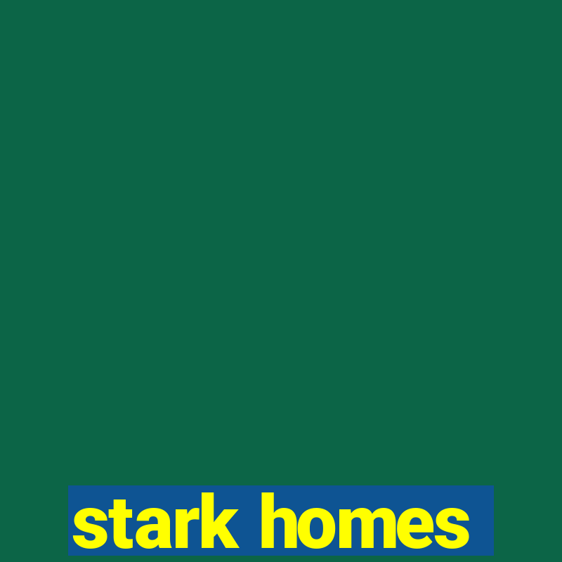 stark homes