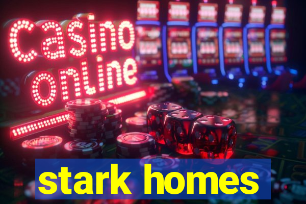 stark homes