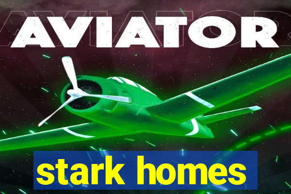 stark homes