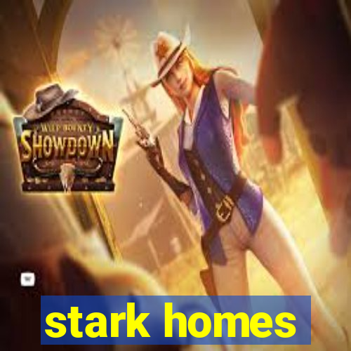 stark homes