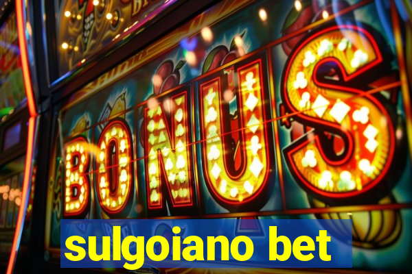 sulgoiano bet