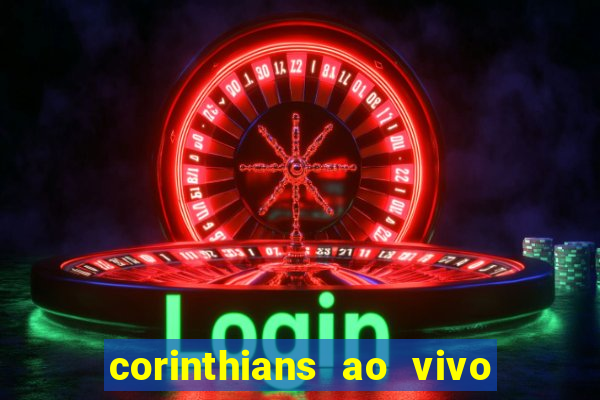 corinthians ao vivo multi canal