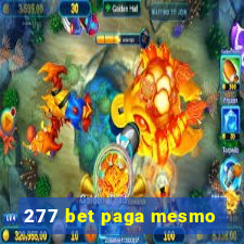 277 bet paga mesmo