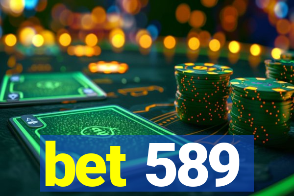 bet 589