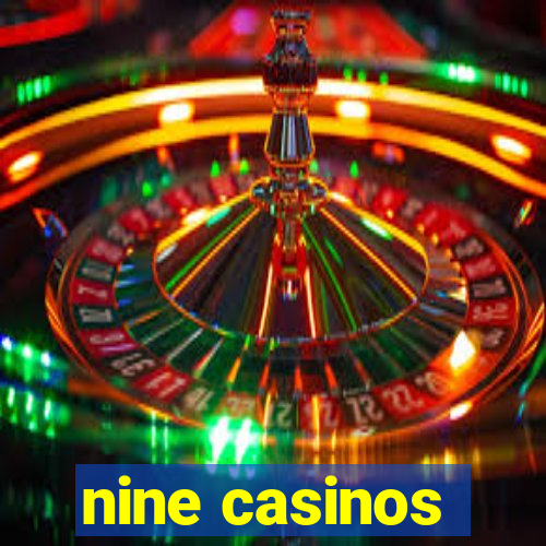 nine casinos