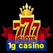 1g casino