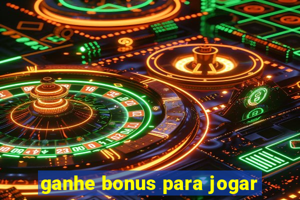 ganhe bonus para jogar