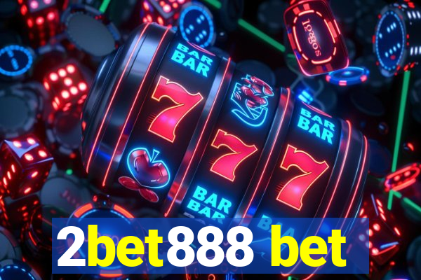 2bet888 bet