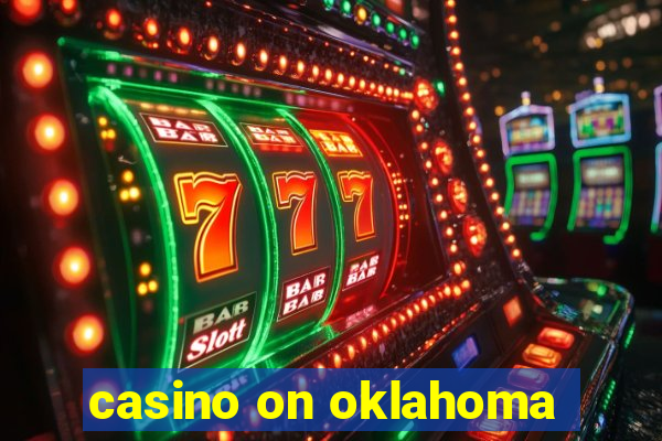 casino on oklahoma