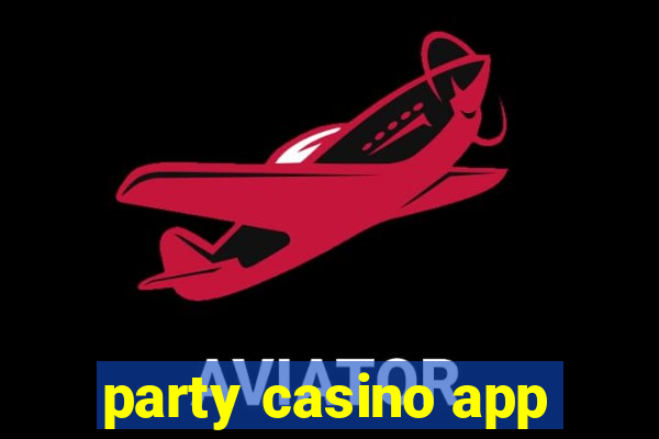 party casino app